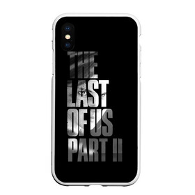 Чехол для iPhone XS Max матовый с принтом The Last of Us II в Петрозаводске, Силикон | Область печати: задняя сторона чехла, без боковых панелей | the last of us | гриб | грибы | джоэл | кордицепс | пиратs | элли