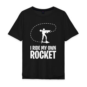 Мужская футболка хлопок Oversize с принтом I ride my own rocket в Петрозаводске, 100% хлопок | свободный крой, круглый ворот, “спинка” длиннее передней части | 