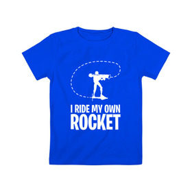 Детская футболка хлопок с принтом I ride my own rocket в Петрозаводске, 100% хлопок | круглый вырез горловины, полуприлегающий силуэт, длина до линии бедер | 