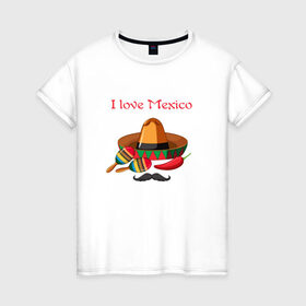 Женская футболка хлопок с принтом Love Mexico в Петрозаводске, 100% хлопок | прямой крой, круглый вырез горловины, длина до линии бедер, слегка спущенное плечо | 