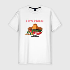 Мужская футболка премиум с принтом Love Mexico в Петрозаводске, 92% хлопок, 8% лайкра | приталенный силуэт, круглый вырез ворота, длина до линии бедра, короткий рукав | 