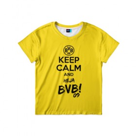 Детская футболка 3D с принтом Keep calm and Heja BVB в Петрозаводске, 100% гипоаллергенный полиэфир | прямой крой, круглый вырез горловины, длина до линии бедер, чуть спущенное плечо, ткань немного тянется | 09 | bvb | calm | heja | keep | боруссия | германия | дортмунд | клуб | сохраняй | спокойствие | фк | футбол | футбольный