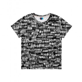 Детская футболка 3D с принтом Punks no dead в Петрозаводске, 100% гипоаллергенный полиэфир | прямой крой, круглый вырез горловины, длина до линии бедер, чуть спущенное плечо, ткань немного тянется | надпись | панк | панкрок | паттерн | черно белый