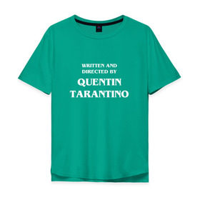 Мужская футболка хлопок Oversize с принтом By Quentin Tarantino в Петрозаводске, 100% хлопок | свободный крой, круглый ворот, “спинка” длиннее передней части | кино | прикольная надпись | режиссер | тарантино