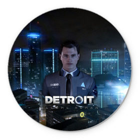 Коврик круглый с принтом Detroit: Become Human - Connor в Петрозаводске, резина и полиэстер | круглая форма, изображение наносится на всю лицевую часть | 