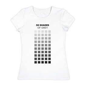 Женская футболка хлопок с принтом 50 shades of grey for designer в Петрозаводске, 100% хлопок | прямой крой, круглый вырез горловины, длина до линии бедер, слегка спущенное плечо | 
