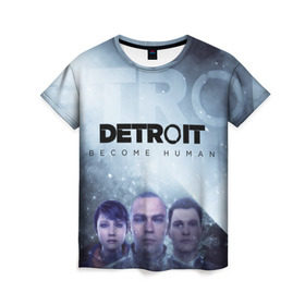 Женская футболка 3D с принтом Detroit become human в Петрозаводске, 100% полиэфир ( синтетическое хлопкоподобное полотно) | прямой крой, круглый вырез горловины, длина до линии бедер | dbh | detroit | gamer