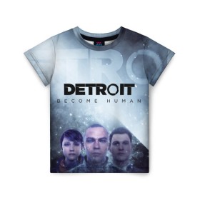 Детская футболка 3D с принтом Detroit become human в Петрозаводске, 100% гипоаллергенный полиэфир | прямой крой, круглый вырез горловины, длина до линии бедер, чуть спущенное плечо, ткань немного тянется | Тематика изображения на принте: dbh | detroit | gamer