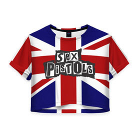 Женская футболка 3D укороченная с принтом Sex Pistols в Петрозаводске, 100% полиэстер | круглая горловина, длина футболки до линии талии, рукава с отворотами | англия | британия | панк | флаг