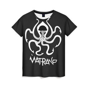 Женская футболка 3D с принтом Матранг (медуза) в Петрозаводске, 100% полиэфир ( синтетическое хлопкоподобное полотно) | прямой крой, круглый вырез горловины, длина до линии бедер | Тематика изображения на принте: gazgolder | matrang | meduza | матранг | медуза