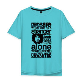 Мужская футболка хлопок Oversize с принтом The Doors - People are Strange в Петрозаводске, 100% хлопок | свободный крой, круглый ворот, “спинка” длиннее передней части | jim morrison | группа | двери | джим моррисон | дорз | дорс | зе дорс