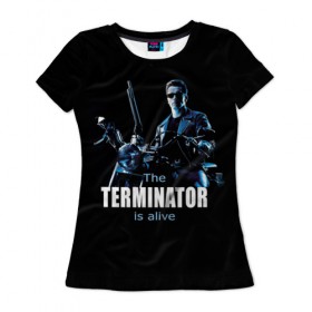 Женская футболка 3D с принтом Terminator alive в Петрозаводске, 100% полиэфир ( синтетическое хлопкоподобное полотно) | прямой крой, круглый вырез горловины, длина до линии бедер | Тематика изображения на принте: arnold schwarzenegger | арнольд шварценеггер | киборг | кино | терминатор