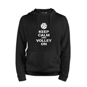 Мужская толстовка хлопок с принтом Keep calm and volley on в Петрозаводске, френч-терри, мягкий теплый начес внутри (100% хлопок) | карман-кенгуру, эластичные манжеты и нижняя кромка, капюшон с подкладом и шнурком | Тематика изображения на принте: sport | volleyball | волейбол | спорт