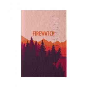 Обложка для паспорта матовая кожа с принтом FIREWATCH в Петрозаводске, натуральная матовая кожа | размер 19,3 х 13,7 см; прозрачные пластиковые крепления | Тематика изображения на принте: art | campo santo | firewatch | game | горы | закат | игра | лес | пейзаж | пожарный дозор | солнце | холмы