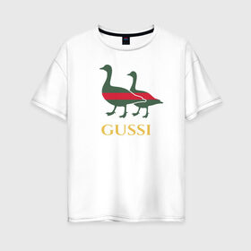 Женская футболка хлопок Oversize с принтом Gussi GG в Петрозаводске, 100% хлопок | свободный крой, круглый ворот, спущенный рукав, длина до линии бедер
 | gucci | gussi | гуси | гучи