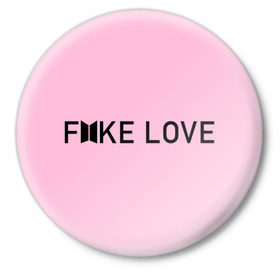 Значок с принтом FAKE LOVE_pink в Петрозаводске,  металл | круглая форма, металлическая застежка в виде булавки | Тематика изображения на принте: bangtan boys | bts | бантаны | бтс