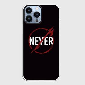 Чехол для iPhone 13 Pro Max с принтом Metallica Never в Петрозаводске,  |  | металика | металлика | никогда | рок