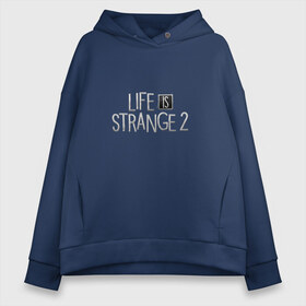 Женское худи Oversize хлопок с принтом Life is Strange 2 в Петрозаводске, френч-терри — 70% хлопок, 30% полиэстер. Мягкий теплый начес внутри —100% хлопок | боковые карманы, эластичные манжеты и нижняя кромка, капюшон на магнитной кнопке | dontnod | games | life is strange | life is strange 2 | square enix | жизнь   странная штука | игры