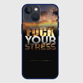 Чехол для iPhone 13 mini с принтом Fuck Your Stress в Петрозаводске,  |  | black | orange | palm trees | stress | sunset | yellow | your | желтый | закат | оранжевый | пальмы | стресс | твой | черный