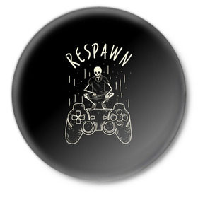Значок с принтом respawn в Петрозаводске,  металл | круглая форма, металлическая застежка в виде булавки | bone | gamepad | skull | джойстик | скелет | череп
