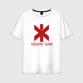 Женская футболка хлопок Oversize с принтом TRAUMA TEAM CYBERPUNK 2077 в Петрозаводске, 100% хлопок | свободный крой, круглый ворот, спущенный рукав, длина до линии бедер
 | 2019 | cd project red | cyberpunk 2077 | future | hack | night city | samurai | sci fi | trauma team | андроиды | безумие | будущее | город ночи | киберпанк 2077 | логотип | роботы | самураи | фантастика | цифры
