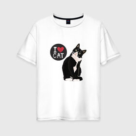 Женская футболка хлопок Oversize с принтом Кот в Петрозаводске, 100% хлопок | свободный крой, круглый ворот, спущенный рукав, длина до линии бедер
 | Тематика изображения на принте: кот | котики | коты | кошатница | кошка | кошки | я люблю котов | я люблю кошек
