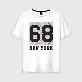 Женская футболка хлопок Oversize с принтом New York 68 в Петрозаводске, 100% хлопок | свободный крой, круглый ворот, спущенный рукав, длина до линии бедер
 | new york | города | нью йорк | стиль | фракталы