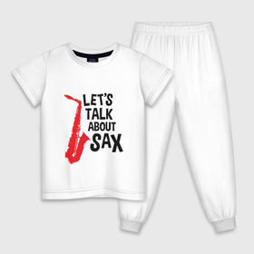 Детская пижама хлопок с принтом lets talk about sax в Петрозаводске, 100% хлопок |  брюки и футболка прямого кроя, без карманов, на брюках мягкая резинка на поясе и по низу штанин
 | саксофон | саксофонист