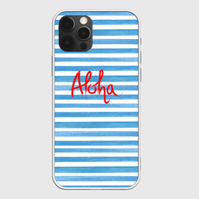 Чехол для iPhone 12 Pro Max с принтом ALOHA в Петрозаводске, Силикон |  | гавайи | лето | море | моряк | отдых | пляж | полоски | тельняшка | яхта