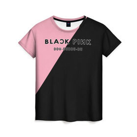 Женская футболка 3D с принтом DDU-DU DDU-DU BlackPink в Петрозаводске, 100% полиэфир ( синтетическое хлопкоподобное полотно) | прямой крой, круглый вырез горловины, длина до линии бедер | blackpink | ddu du ddu du | k pop | блекпинк | дду ду дду ду | дженни | джису | лисы | розэ