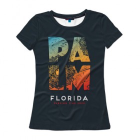 Женская футболка 3D с принтом Palm Florida Surfing Time в Петрозаводске, 100% полиэфир ( синтетическое хлопкоподобное полотно) | прямой крой, круглый вырез горловины, длина до линии бедер | 