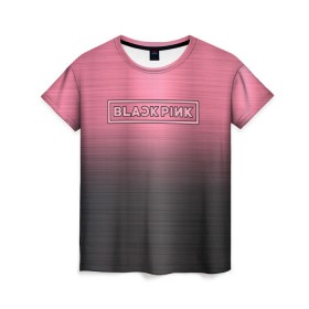 Женская футболка 3D с принтом BlackPink в Петрозаводске, 100% полиэфир ( синтетическое хлопкоподобное полотно) | прямой крой, круглый вырез горловины, длина до линии бедер | blackpink