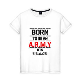 Женская футболка хлопок с принтом BTS ARMY в Петрозаводске, 100% хлопок | прямой крой, круглый вырез горловины, длина до линии бедер, слегка спущенное плечо | bts | bts army | j hope | jimin | jin | jungkook | k pop | rap monster | rapmon | suga | v | бтс | группа | корея