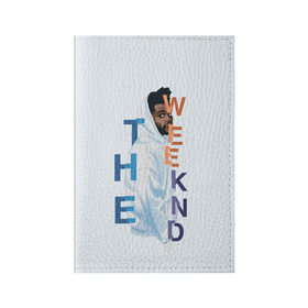 Обложка для паспорта матовая кожа с принтом The Weeknd в Петрозаводске, натуральная матовая кожа | размер 19,3 х 13,7 см; прозрачные пластиковые крепления | Тематика изображения на принте: the | weekend | weeknd | викенд | уикенд | уикнд
