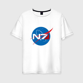 Женская футболка хлопок Oversize с принтом NASA N7 MASS EFFECT в Петрозаводске, 100% хлопок | свободный крой, круглый ворот, спущенный рукав, длина до линии бедер
 | logo | n7 | nasa | space | логотип | масс эффект | н7 | наса