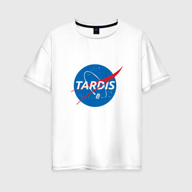 Женская футболка хлопок Oversize с принтом TARDIS DOCTOR WHO NASA в Петрозаводске, 100% хлопок | свободный крой, круглый ворот, спущенный рукав, длина до линии бедер
 | doctor who | nasa | tardis | доктор кто | машина времени | наса | тардис