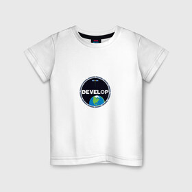 Детская футболка хлопок с принтом Develop space в Петрозаводске, 100% хлопок | круглый вырез горловины, полуприлегающий силуэт, длина до линии бедер | Тематика изображения на принте: 
