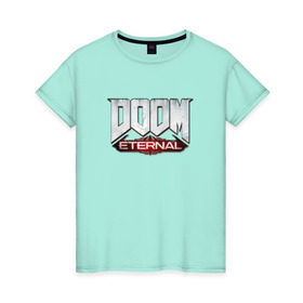 Женская футболка хлопок с принтом DOOM Eternal в Петрозаводске, 100% хлопок | прямой крой, круглый вырез горловины, длина до линии бедер, слегка спущенное плечо | doom | doom eternal | дум