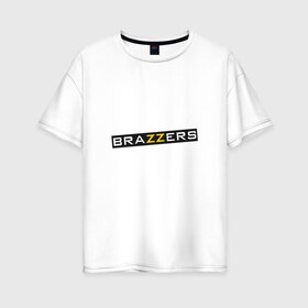 Женская футболка хлопок Oversize с принтом Лучший сотрудник Brazzers в Петрозаводске, 100% хлопок | свободный крой, круглый ворот, спущенный рукав, длина до линии бедер
 | brazzers | xxx | бразерс | браззерз | лучший сотрудник brazzers