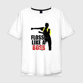 Мужская футболка хлопок Oversize с принтом Floss like a boss в Петрозаводске, 100% хлопок | свободный крой, круглый ворот, “спинка” длиннее передней части | 