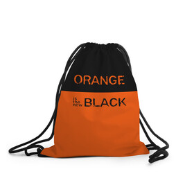 Рюкзак-мешок 3D с принтом Orange Is the New Black в Петрозаводске, 100% полиэстер | плотность ткани — 200 г/м2, размер — 35 х 45 см; лямки — толстые шнурки, застежка на шнуровке, без карманов и подкладки | orange is the new black | оранжевый  хит сезона