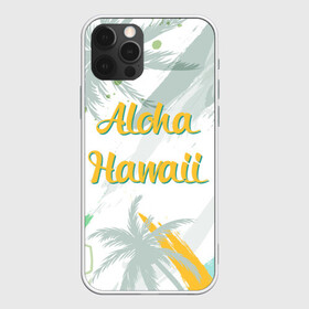 Чехол для iPhone 12 Pro с принтом Aloha Hawaii в Петрозаводске, силикон | область печати: задняя сторона чехла, без боковых панелей | Тематика изображения на принте: aloha | summer | sun | travel | гавайи | лето | путешествия