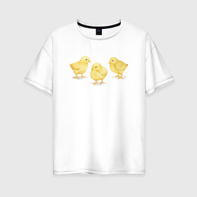 Женская футболка хлопок Oversize с принтом Цыплята в Петрозаводске, 100% хлопок | свободный крой, круглый ворот, спущенный рукав, длина до линии бедер
 | животные | курица | мими | прелесть | птицы | утки | цыпа | цыплята
