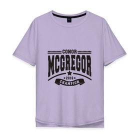 Мужская футболка хлопок Oversize с принтом Conor McGregor в Петрозаводске, 100% хлопок | свободный крой, круглый ворот, “спинка” длиннее передней части | conor | mcgregor | mma | ufc | конор | макгрегор