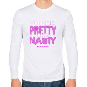 Мужской лонгслив хлопок с принтом Call Me Pretty And Nasty в Петрозаводске, 100% хлопок |  | Тематика изображения на принте: blackpink | k pop | music | блэк пинк | дженни | джису | лис | музыка | розэ