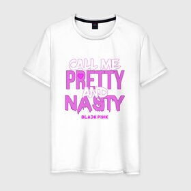 Мужская футболка хлопок с принтом Call Me Pretty And Nasty в Петрозаводске, 100% хлопок | прямой крой, круглый вырез горловины, длина до линии бедер, слегка спущенное плечо. | blackpink | k pop | music | блэк пинк | дженни | джису | лис | музыка | розэ