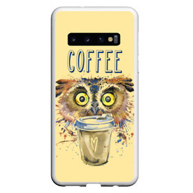 Чехол для Samsung Galaxy S10 с принтом Сова и кофе в Петрозаводске, Силикон | Область печати: задняя сторона чехла, без боковых панелей | Тематика изображения на принте: coffee | food | love | owl | кофе | сова
