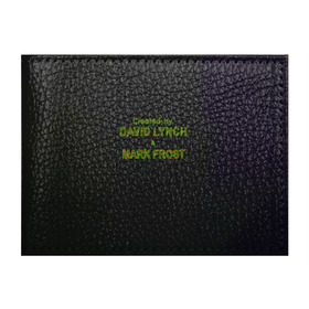 Обложка для студенческого билета с принтом Created by Lynch & Frost в Петрозаводске, натуральная кожа | Размер: 11*8 см; Печать на всей внешней стороне | Тематика изображения на принте: david lynch | mark frost | twin peaks | твин пикс