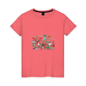 Женская футболка хлопок с принтом Детский врач в Петрозаводске, 100% хлопок | прямой крой, круглый вырез горловины, длина до линии бедер, слегка спущенное плечо | детский врач | педиатр