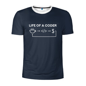 Мужская футболка 3D спортивная с принтом Life of a coder в Петрозаводске, 100% полиэстер с улучшенными характеристиками | приталенный силуэт, круглая горловина, широкие плечи, сужается к линии бедра | Тематика изображения на принте: coder | деньги | доллары | жизнь | код | кофе | программист | тыжпрограммист | цикл | язык